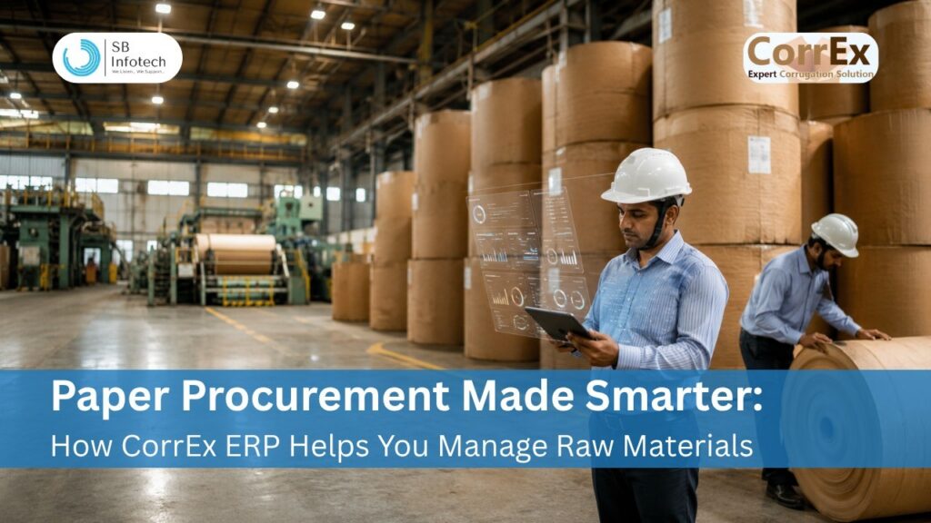 Paper Procurement Made Smarter: How CorrEx ERP Helps You Manage Raw Materials